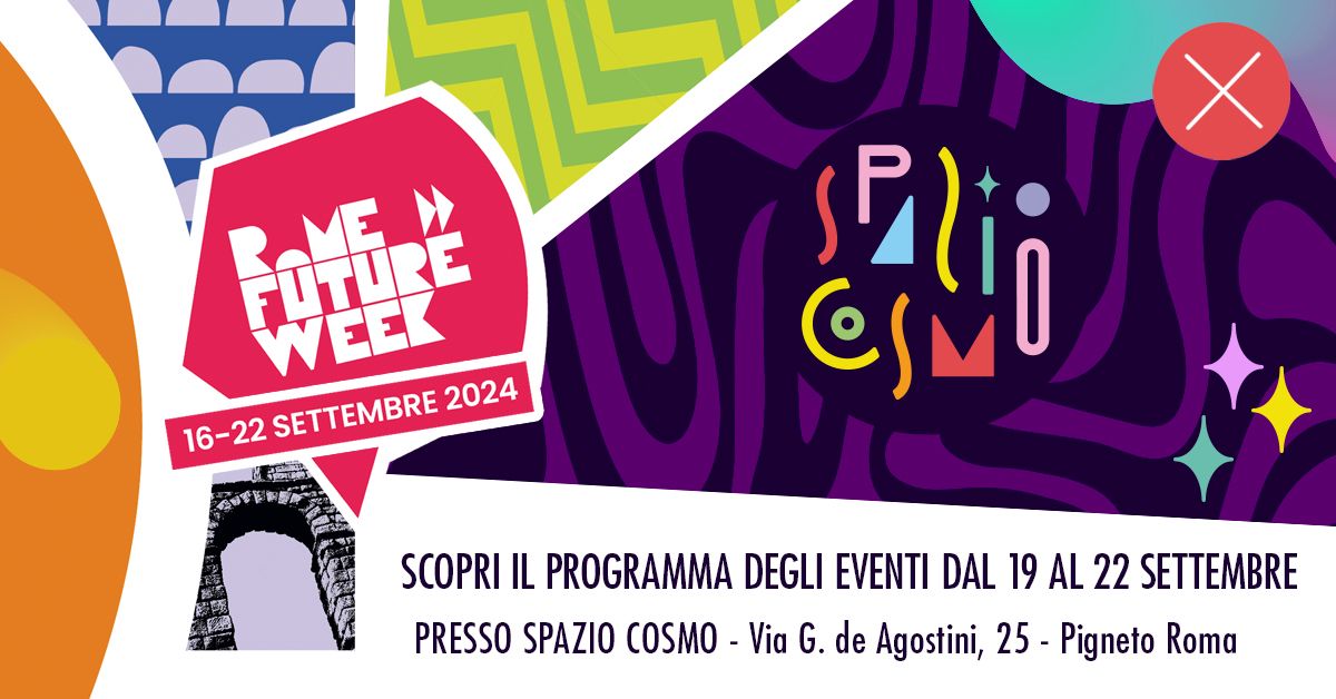 spazio cosmo rome future week 2024